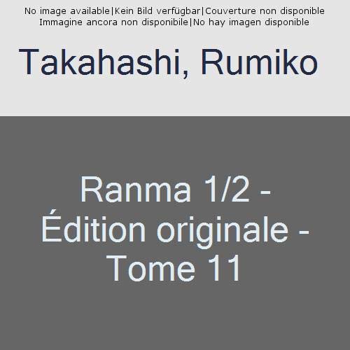 RANMA 1/2 - EDITION ORIGINALE - TOME 11