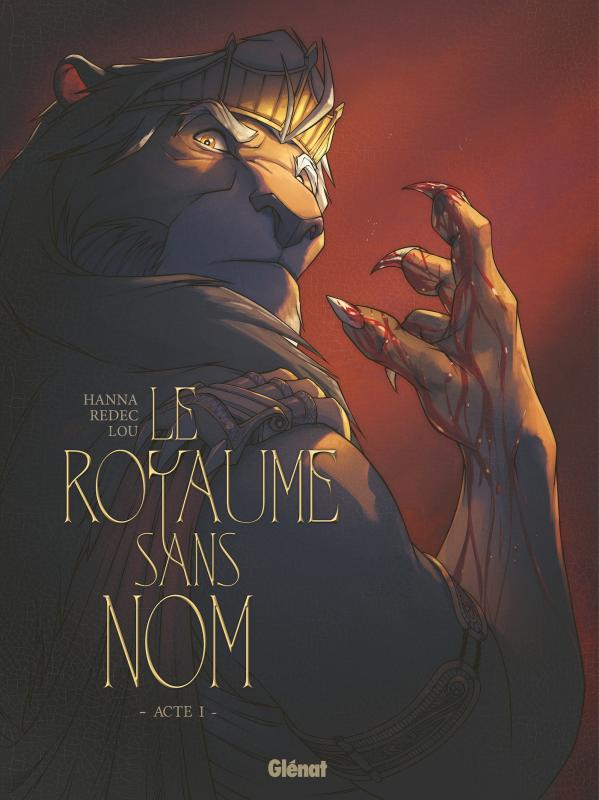 LE ROYAUME SANS NOM - TOME 01 - ACTE 1