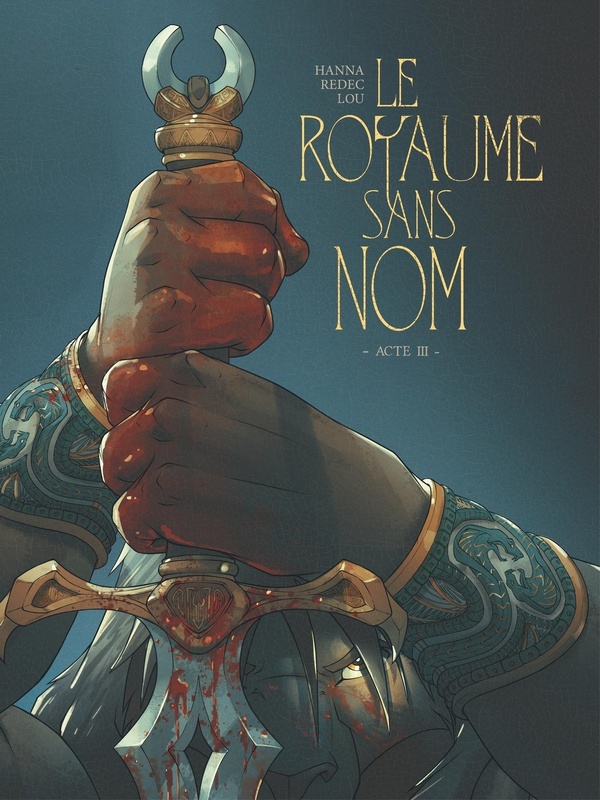 LE ROYAUME SANS NOM - TOME 03 - ACTE III