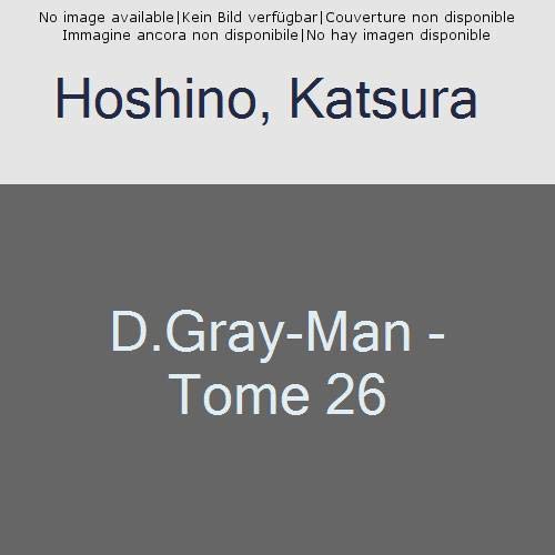 D.GRAY-MAN - TOME 26