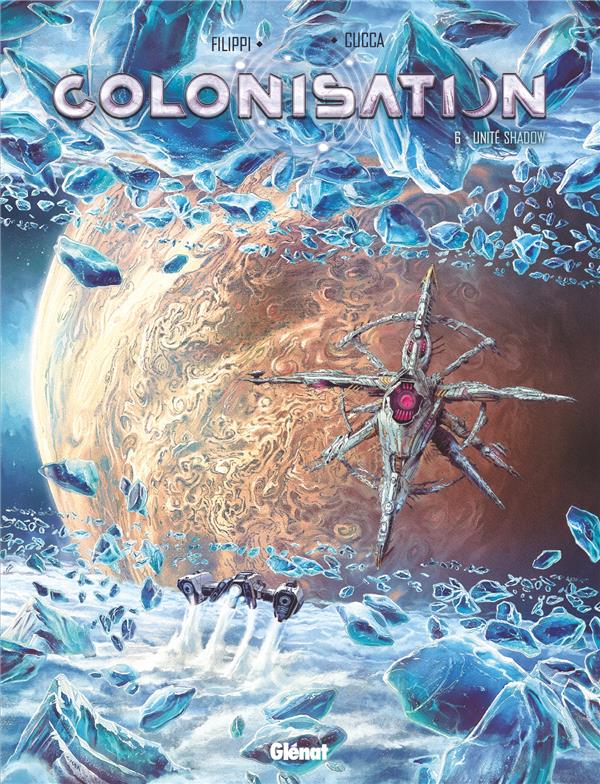 COLONISATION - TOME 06 - UNITE SHADOW