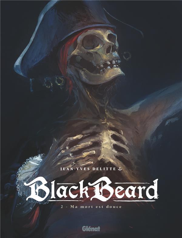 BLACK BEARD - TOME 02 - MA MORT EST DOUCE