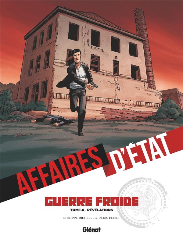AFFAIRES D'ETAT - GUERRE FROIDE - TOME 04