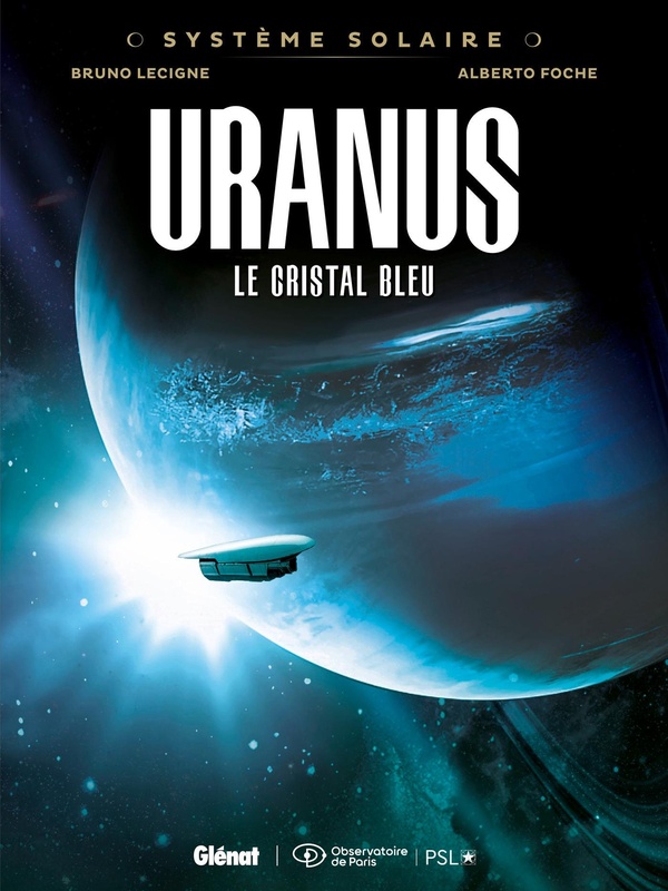 SYSTEME SOLAIRE - TOME 04 - URANUS - URANUS, LE CRISTAL BLEU