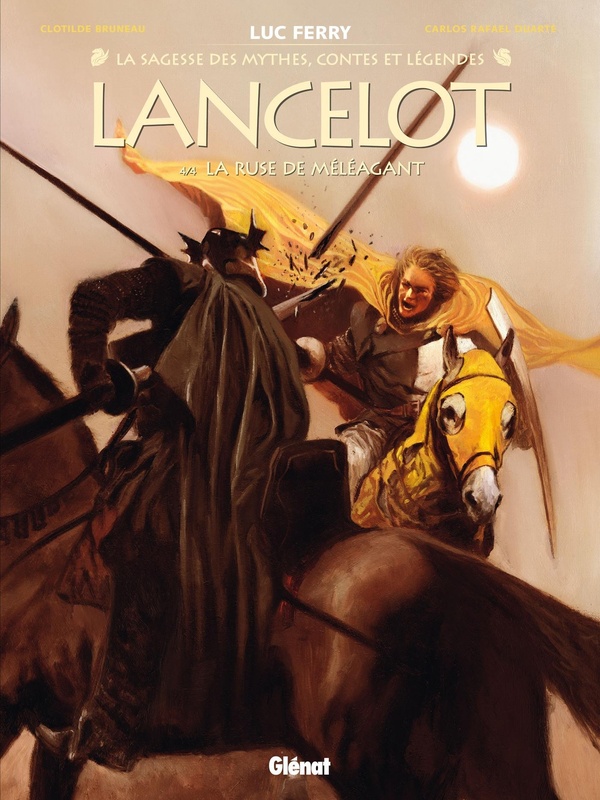 LANCELOT - TOME 04 - LA RUSE DE MELEAGANT