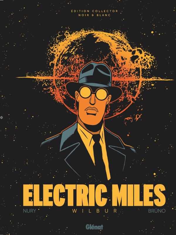 ELECTRIC MILES - TOME 01 - EDITION NOIR ET BLANC - WILBUR