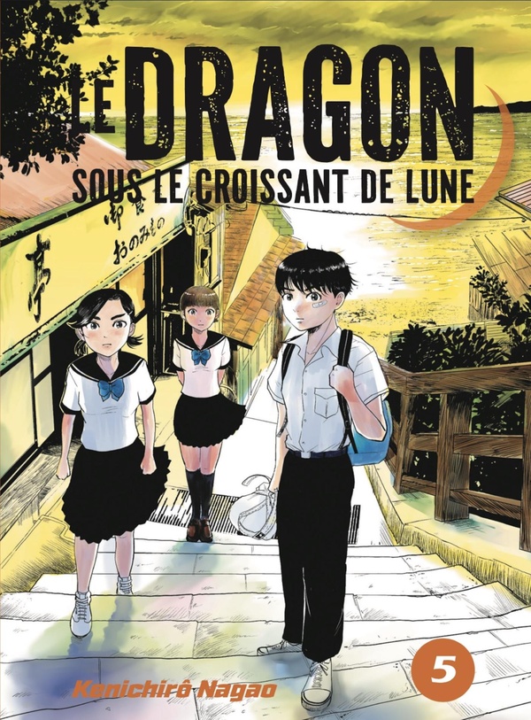 LE DRAGON SOUS LE CROISSANT DE LUNE - T05 - LE DRAGON SOUS LE CROISSANT DE LUNE VOL.5