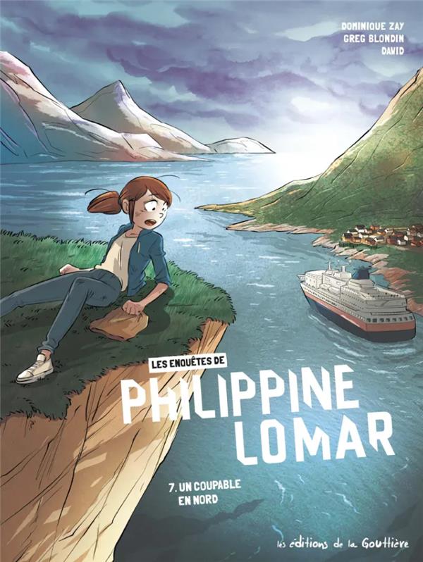 LES ENQUETES DE PHILIPPINE LOMAR - TOME 7 - UN COUPABLE EN NORD