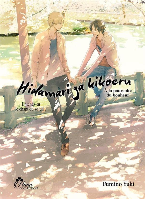 HIDAMARI GA KIKOERU - TOME 02 (A LA POURSUITE DU BONHEUR) - LIVRE (MANGA) - YAOI - HANA COLLECTION