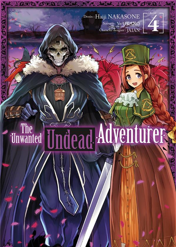 THE UNWANTED UNDEAD ADVENTURER - TOME 4