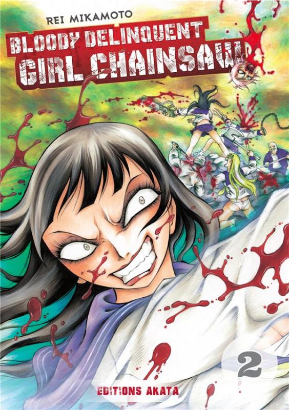 BLOODY DELINQUANT GIRL - BLOODY DELINQUENT GIRL CHAINSAW - TOME 2 - VOL02