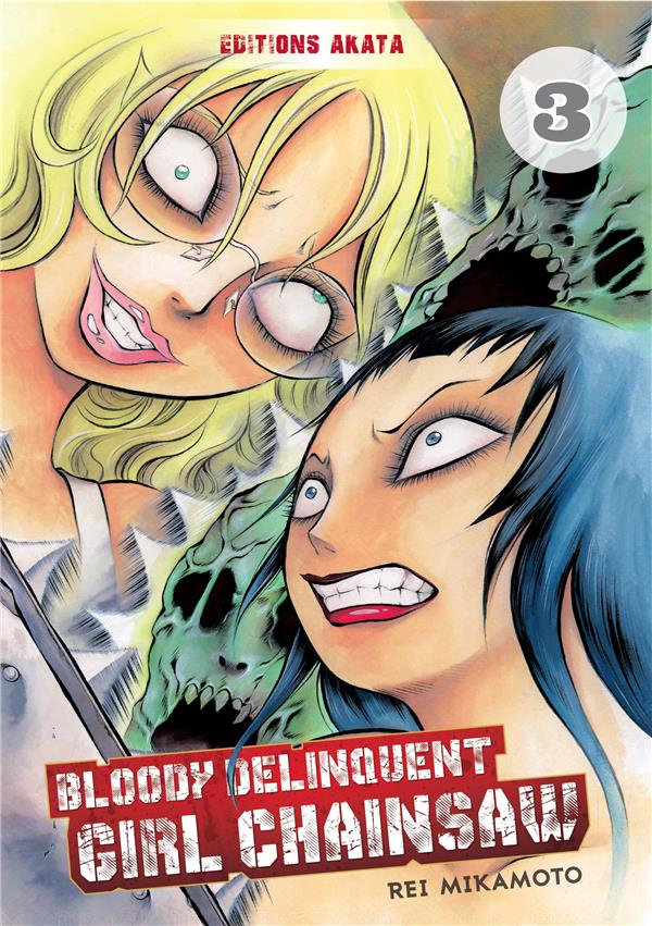 BLOODY DELINQUANT GIRL - BLOODY DELINQUENT GIRL CHAINSAW - TOME 3 - VOL03