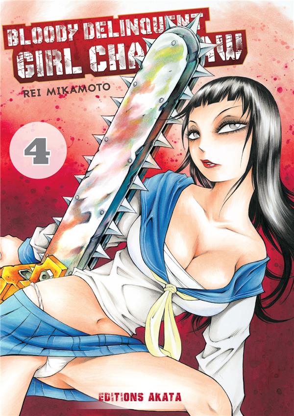 BLOODY DELINQUANT GIRL - BLOODY DELINQUENT GIRL CHAINSAW - TOME 4 - VOL04