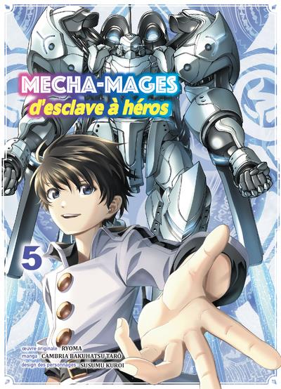MECHA-MAGES D'ESCLAVE A HEROS T05