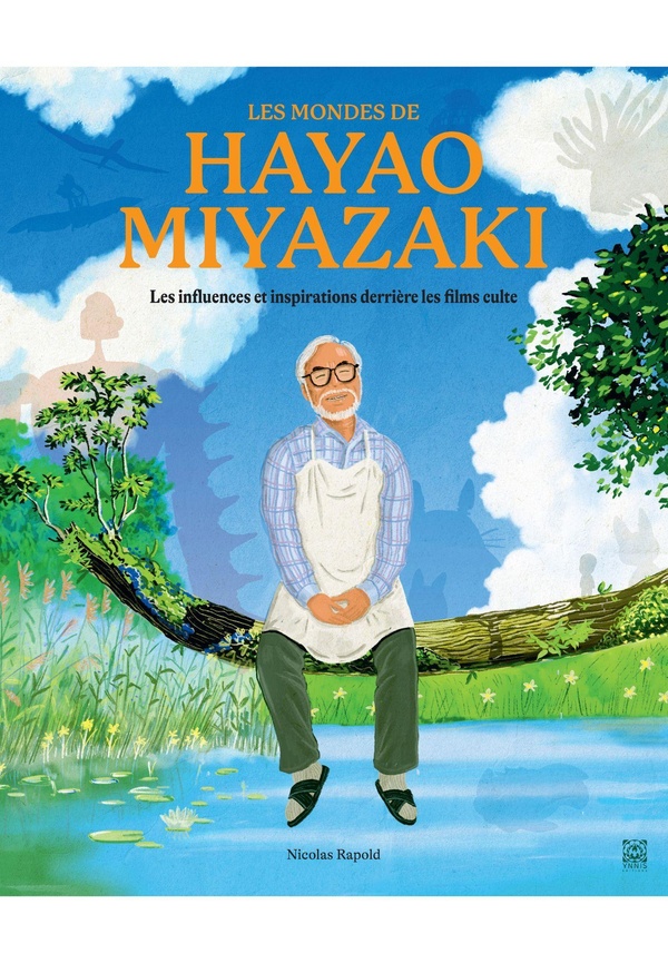 LES MONDES DE HAYAO MIYAZAKI