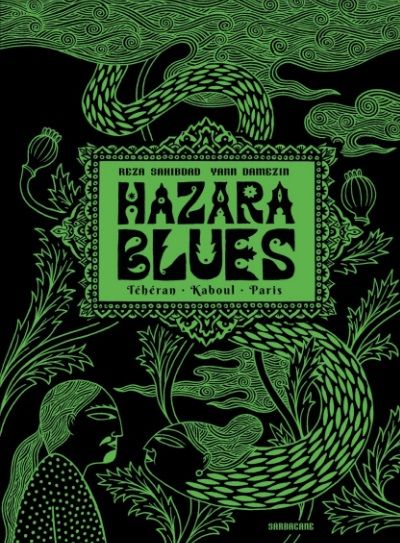 HAZARA BLUES - TEHERAN. KABOUL. PARIS. + PRINT OFFERT