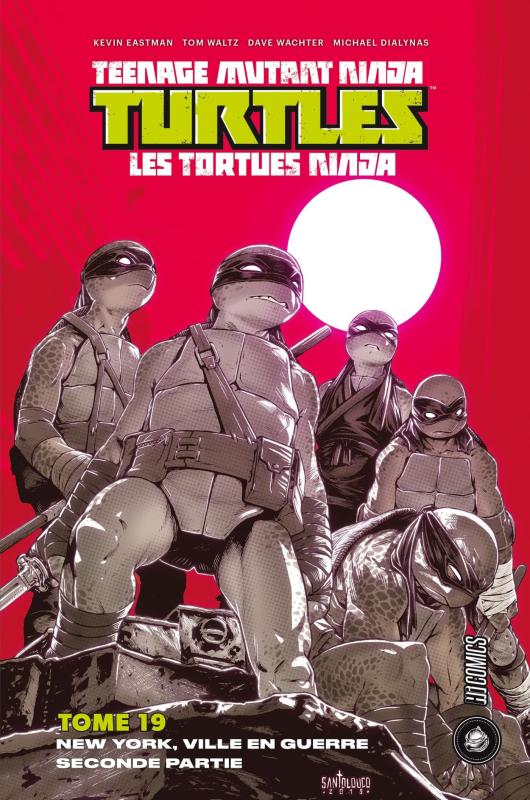 LES TORTUES NINJA - TMNT, T19 : NEW YORK VILLE EN GUERRE - SECONDE PARTIE