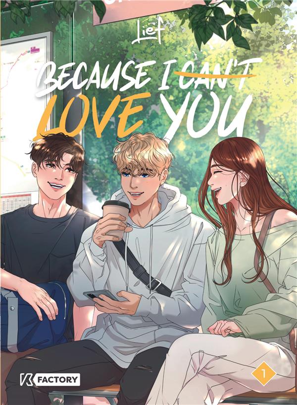 BECAUSE I CAN'T LOVE YOU - BECAUSE I CAN T LOVE YOU - TOME 1