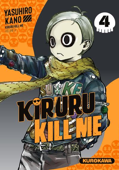 KIRURU KILL ME - TOME 4 - VOL04