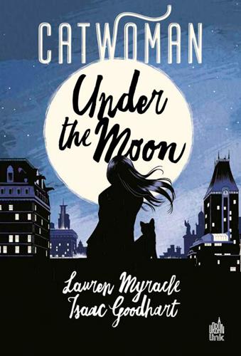 CATWOMAN - UNDER THE MOON - TOME 0