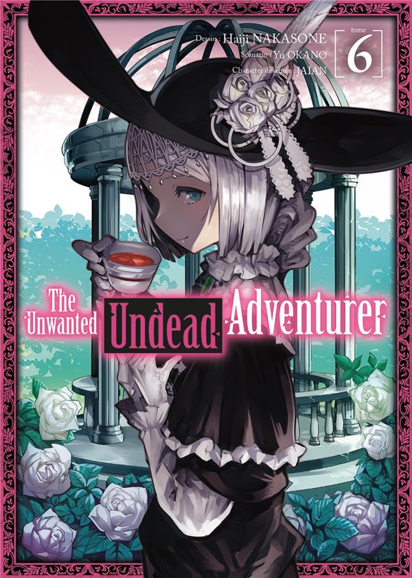 THE UNWANTED UNDEAD ADVENTURER - TOME 6