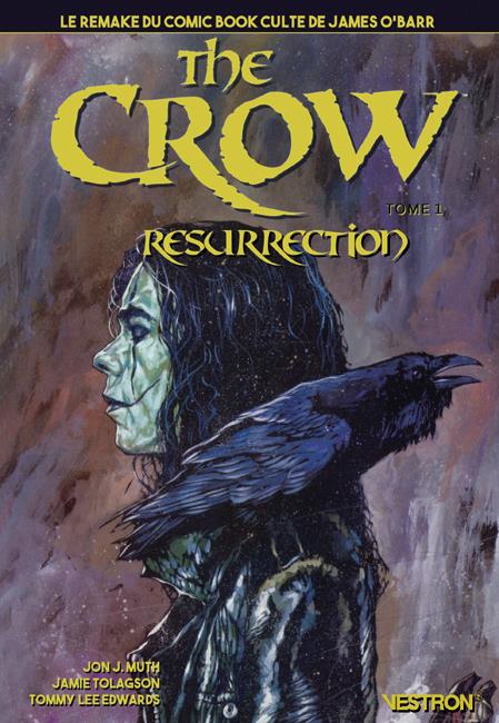 THE CROW : RESURRECTION T01 - LE REMAKE DU COMIC BOOK CULTE DE JAMES OA BARR
