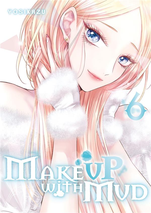 MAKE UP WITH MUD - TOME 06