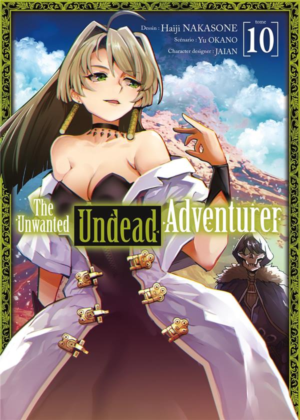 THE UNWANTED UNDEAD ADVENTURER - TOME 10