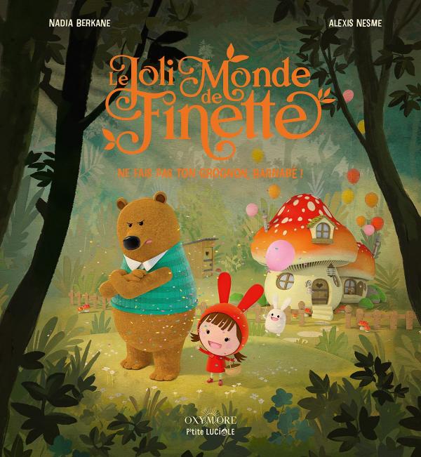 LE JOLI MONDE DE FINETTE - TOME 1 - NE FAIS PAS TON GROGNON, BARNABE !