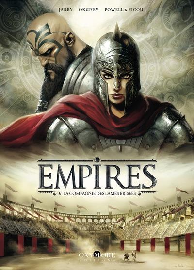 EMPIRES - TOME 5 - LA COMPAGNIE DES LAMES BRISEES