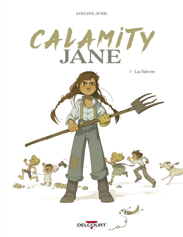 CALAMITY JANE T01 - LA FIEVRE