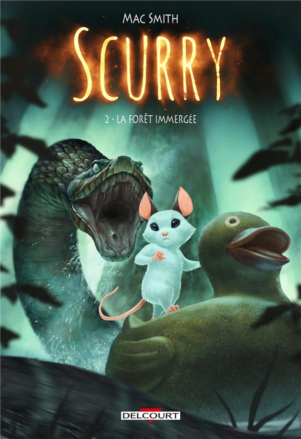 SCURRY T02 - LA FORET IMMERGEE + PRINT EXCLUSIF PULP'S OFFERT