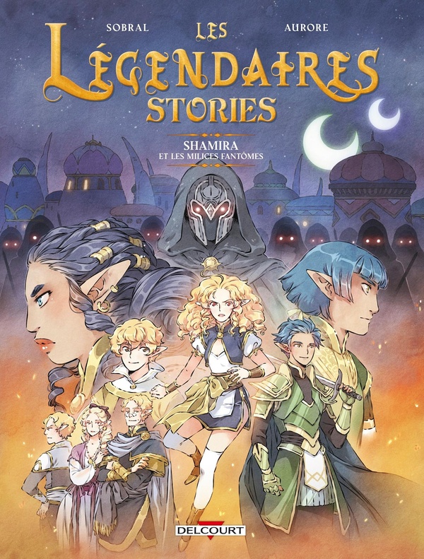 LES LEGENDAIRES - STORIES - LEGENDAIRES - STORIES T06 - SHAMIRA ET LES MILICES FANTOMES