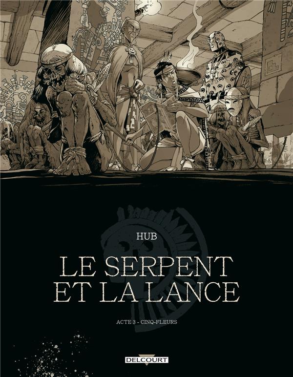 LE SERPENT ET LA LANCE T03 - EDITION NB - CINQ-FLEURS