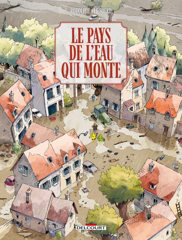 LE PAYS DE L'EAU QUI MONTE - ONE-SHOT - LE PAYS DE L'EAU QUI MONTE