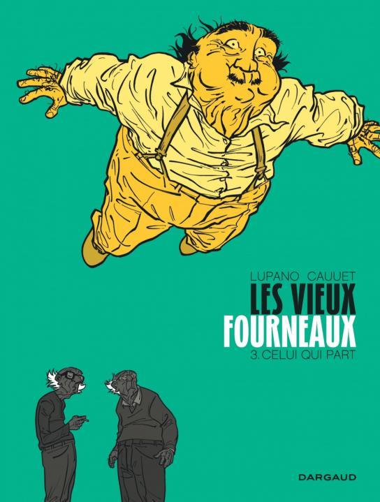 LES VIEUX FOURNEAUX - TOME 3 - CELUI QUI PART