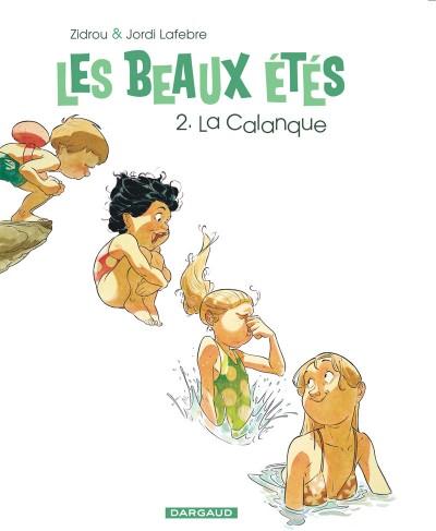 LES BEAUX ETES - TOME 2 - LA CALANQUE