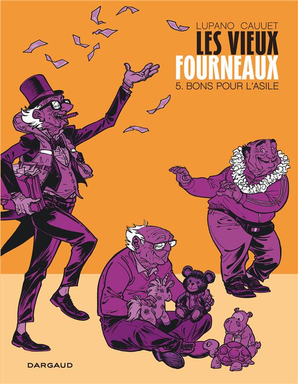 LES VIEUX FOURNEAUX - TOME 5 - BONS POUR L'ASILE