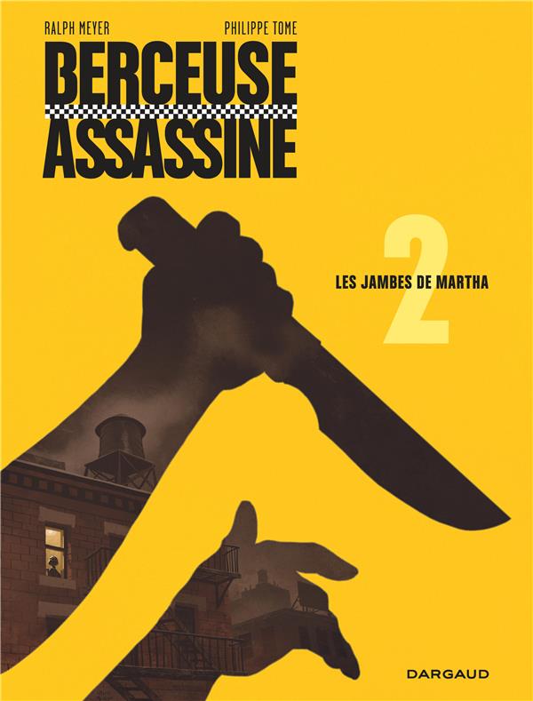 BERCEUSE ASSASSINE - TOME 2 - LES JAMBES DE MARTHA (REEDITION 2018)