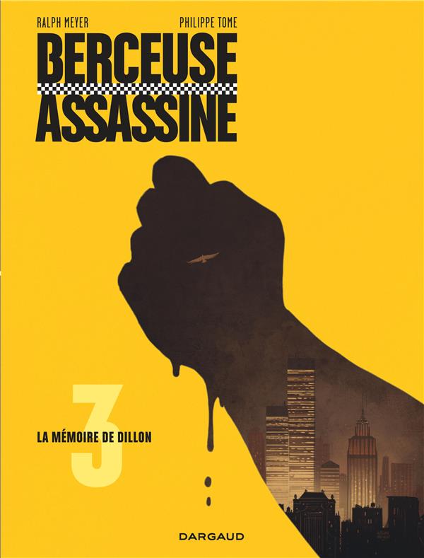 BERCEUSE ASSASSINE - TOME 3 - LA MEMOIRE DE DILLON (REEDITION 2018)