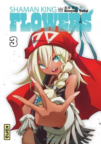 SHAMAN KING FLOWERS - TOME 3