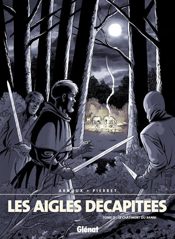 LES AIGLES DECAPITEES - TOME 17 - LE CHATIMENT DU VASSAL