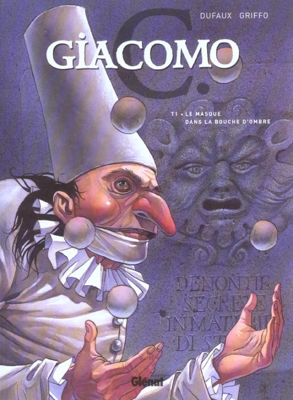 GIACOMO C. - GIACOMO C - TOME 01 - LE MASQUE DANS LA BOUCHE D'OMBRE