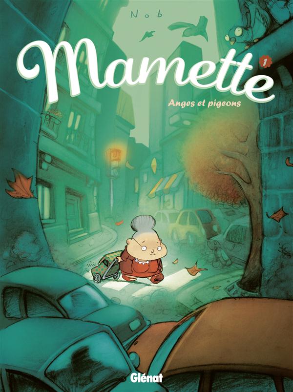MAMETTE - TOME 01 - ANGES ET PIGEONS