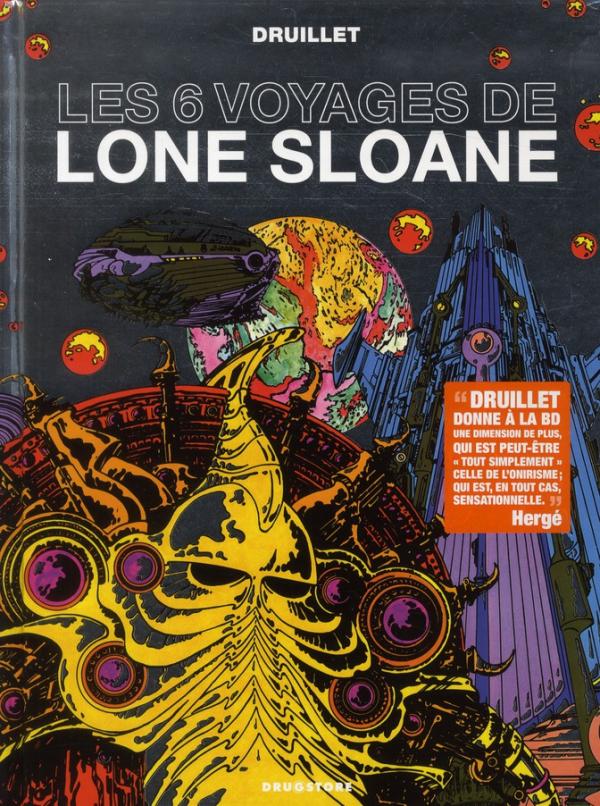 LONE SLOANE - LES 6 VOYAGES DE LONE SLOANE NE