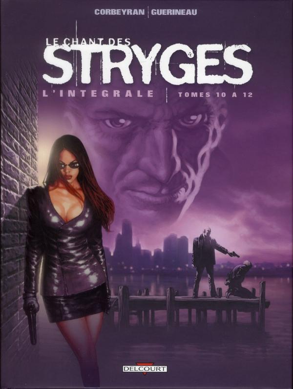 LE CHANT DES STRYGES - INTEGRALE T10 A T12