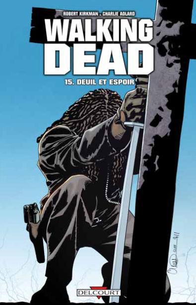 WALKING DEAD T15 - DEUIL ET ESPOIR