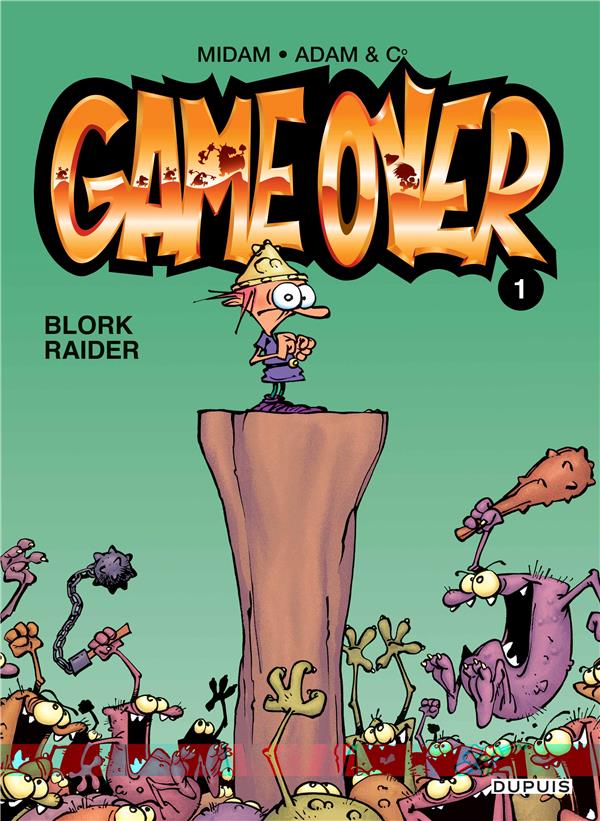 GAME OVER - TOME 1 - BLORK RAIDER