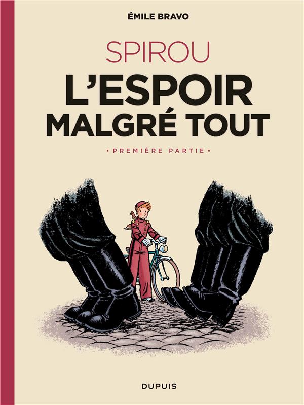 LE SPIROU D'EMILE BRAVO - TOME 2 - SPIROU L'ESPOIR MALGRE TOUT (PREMIERE PARTIE)