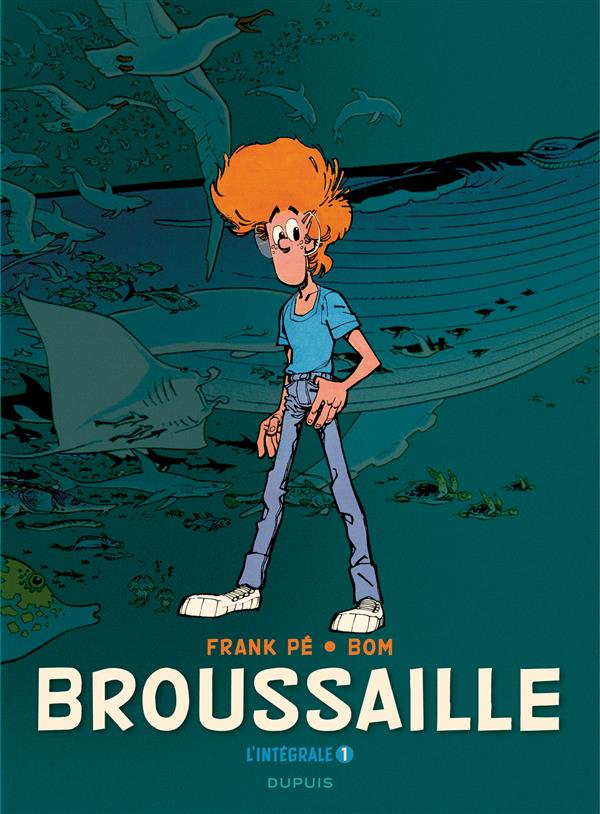 BROUSSAILLE, L'INTEGRALE - TOME 1 - BROUSSAILLE, L'INTEGRALE (1978-1987)